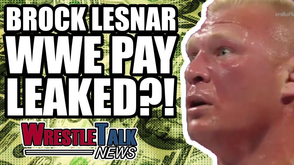 Brock Lesnar WWE Pay LEAKED! | WrestleTalk News Apr. 2018