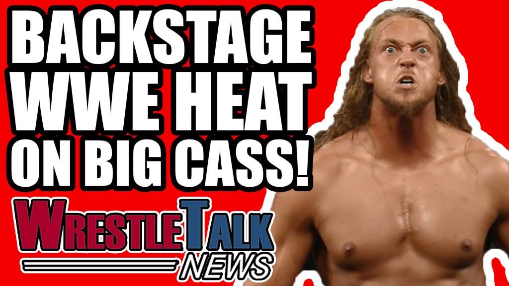 Backstage WWE heat on Big Cass?