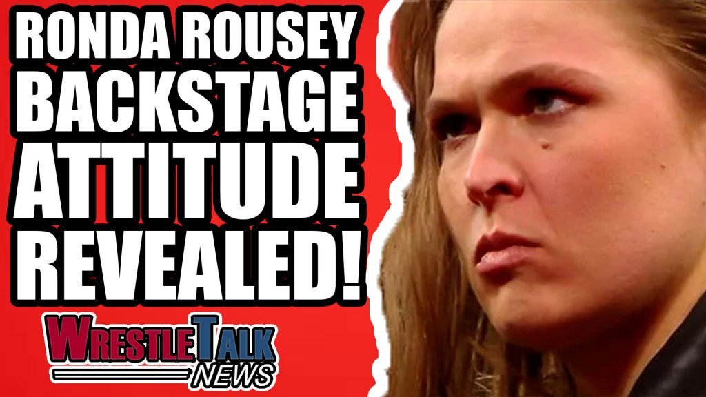 WrestleTalk News with Oli Davis: Ronda Rousey’s Backstage Attitude Revealed