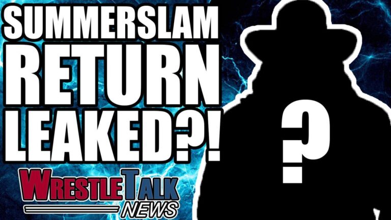 HUGE WWE Return LEAKED For SummerSlam?! WrestleTalk News Video