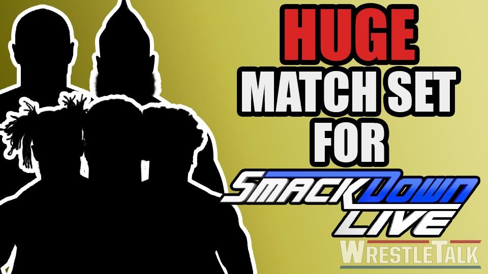 HUGE Match Set for SmackDown Live Next Week!