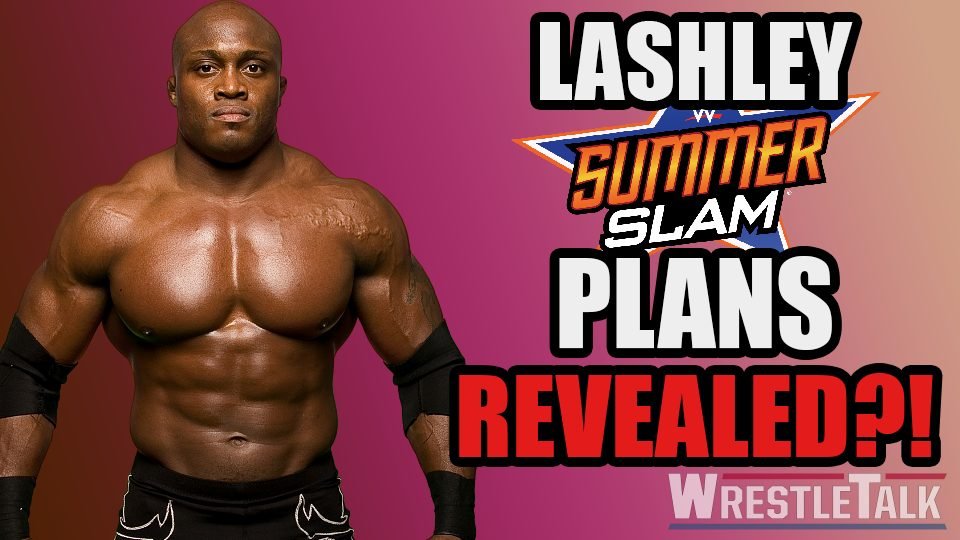 SummerSlam Plans for Bobby Lashley REVEALED?!