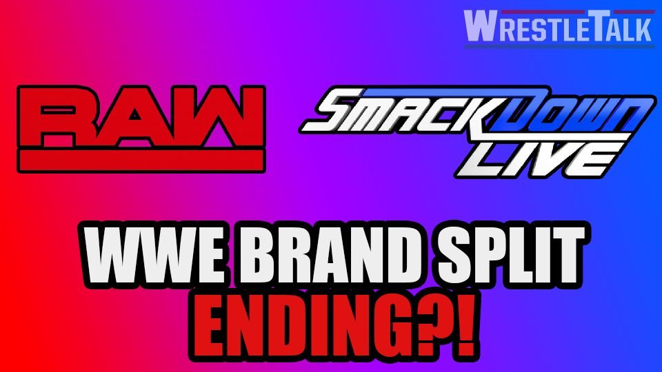 WWE Brand Split ENDING?!
