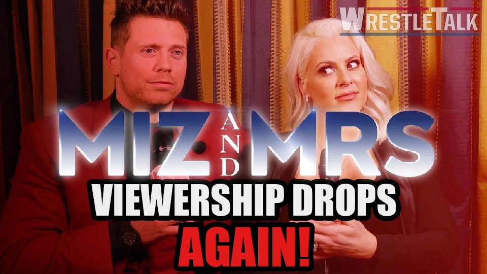 Miz & Mrs Viewership Drops Again!