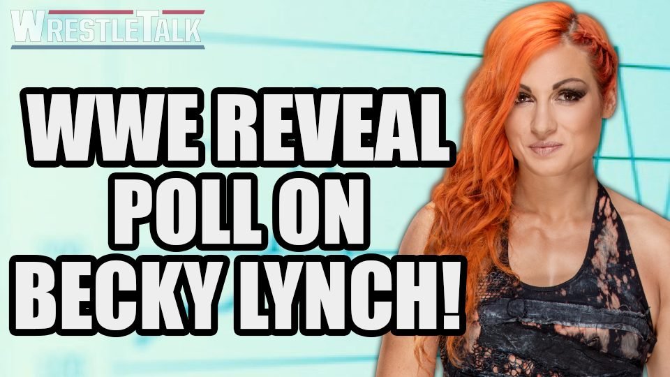 WWE Running Poll on Becky Lynch!