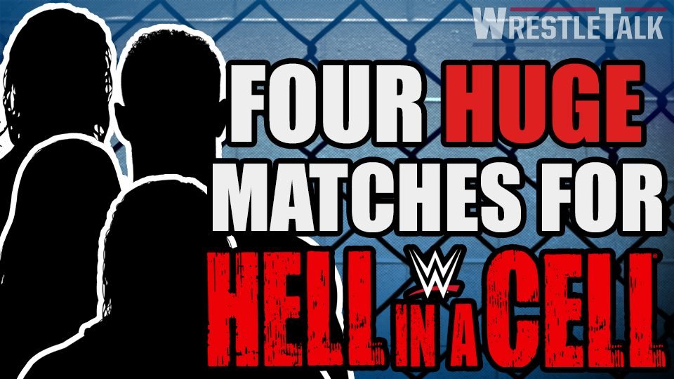 Four HUGE Unannounced Matches Advertised for Hell in a Cell!