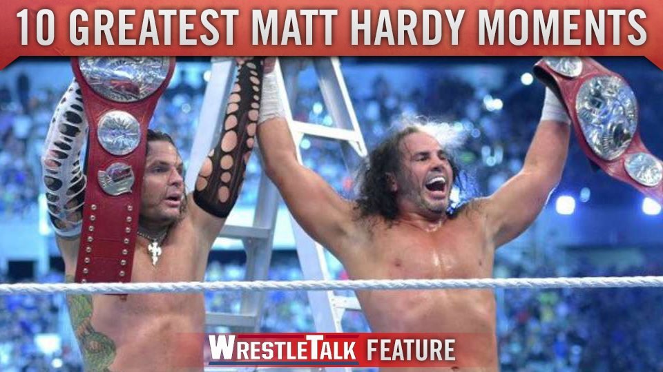 10 greatest moments of Matt Hardy’s career