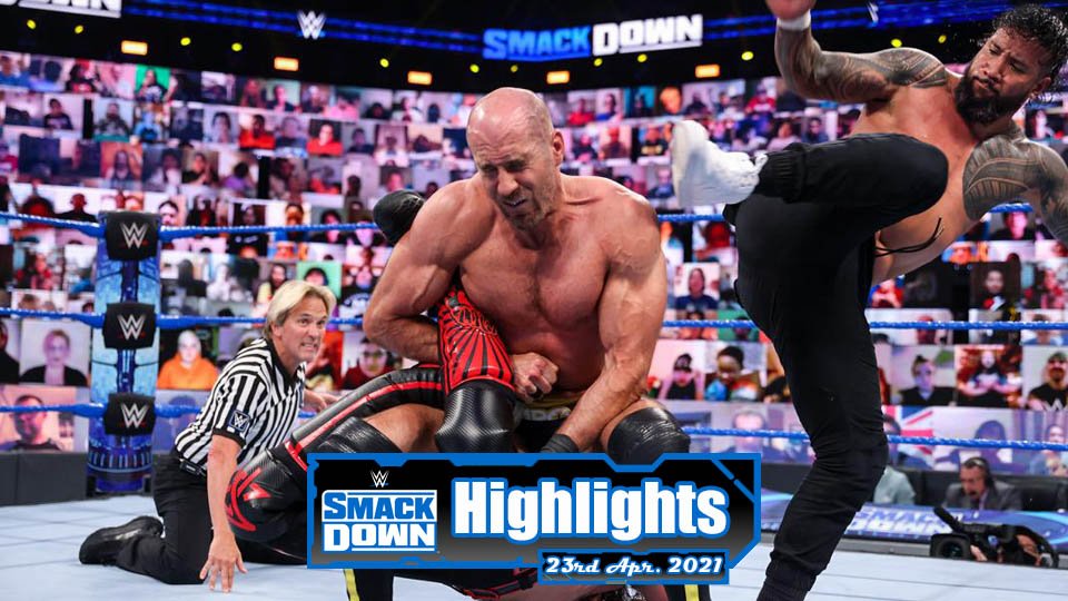 WWE SMACKDOWN Highlights – 04/23/21