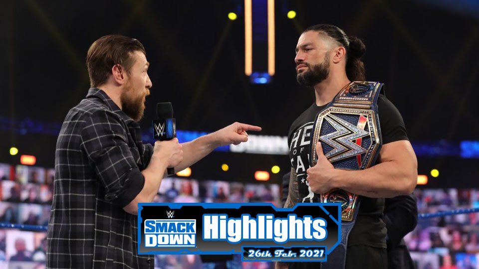 WWE SMACKDOWN Highlights – 02/26/21