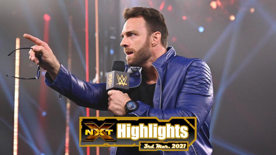 NXT Highlights – 03/03/21
