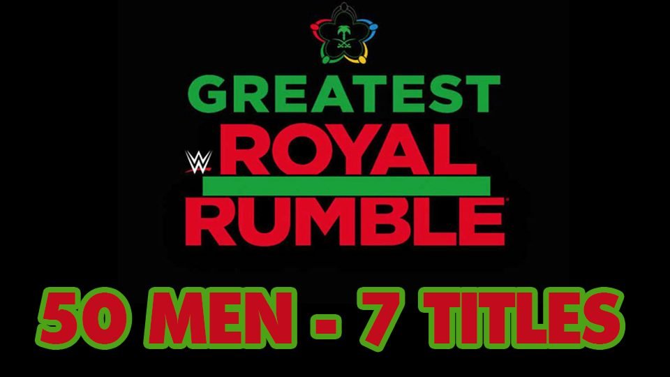 7 Championships Defended At The Greatest Royal Rumble!