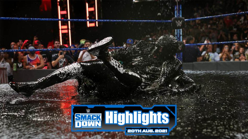 WWE SMACKDOWN Highlights – 08/20/21