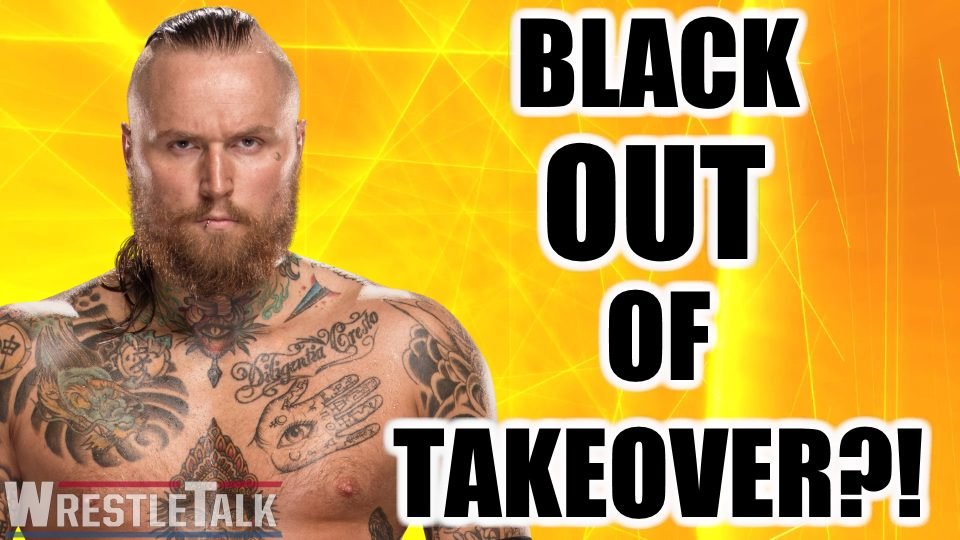 Aleister Black OUT of NXT TakeOver Main Event?!