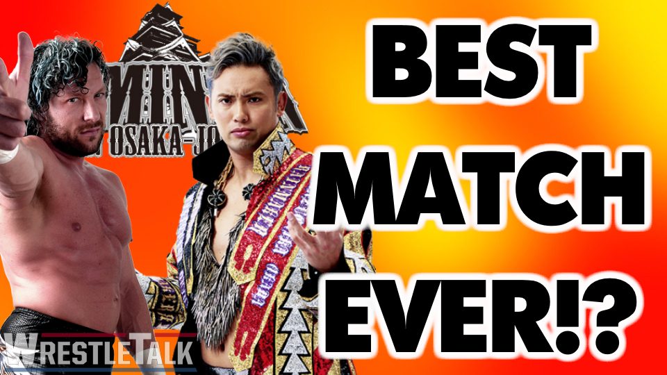 Was Okada vs. Omega IV The Best Match Of All Time WrestleTalk