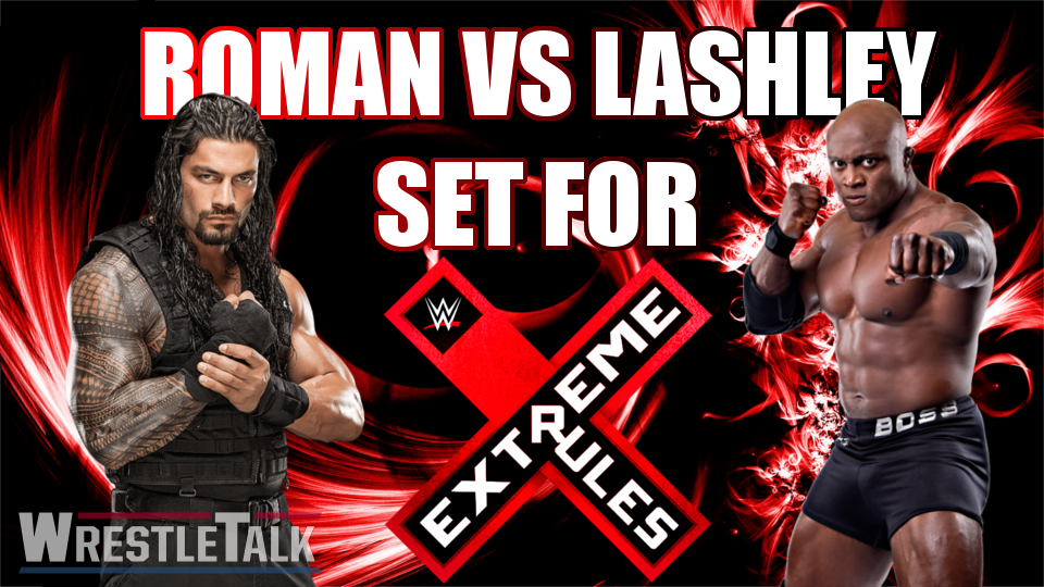 Reigns vs. Lashley Set For Extreme Rules