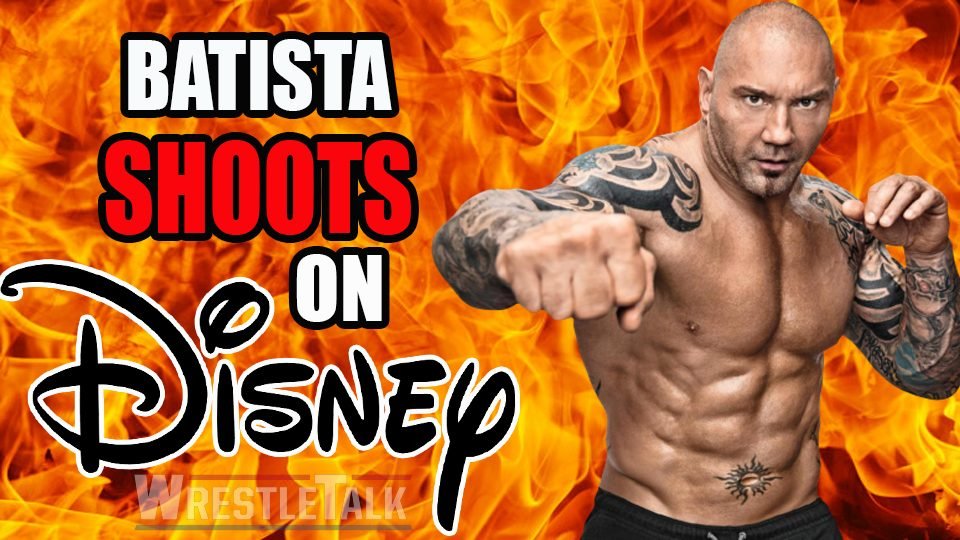 Batista SHOOTS on Disney?