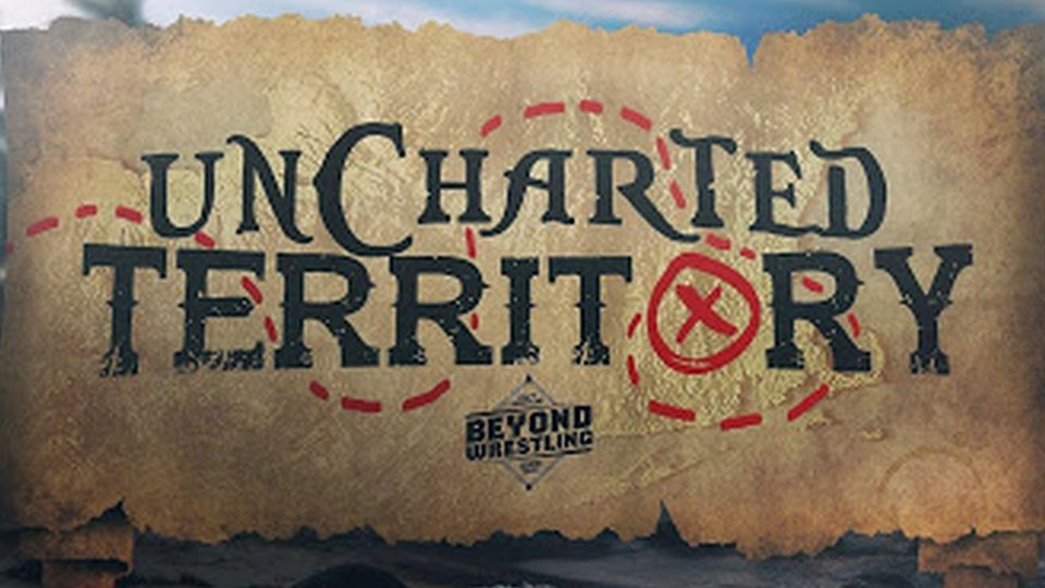 Beyond Wrestling Uncharted Territory Live Results
