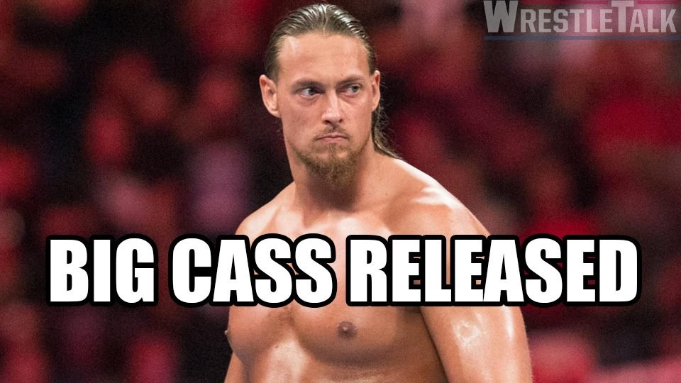 Big Cass RELEASED By WWE!