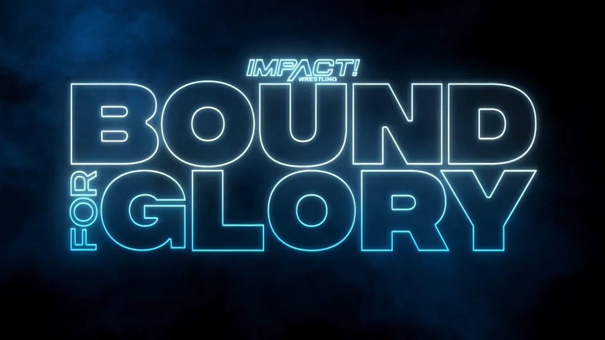 IMPACT Bound For Glory 2021 Date & Location Announced