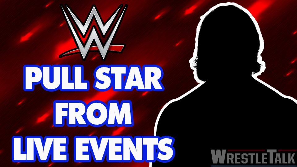 WWE Star Removed From Live Events