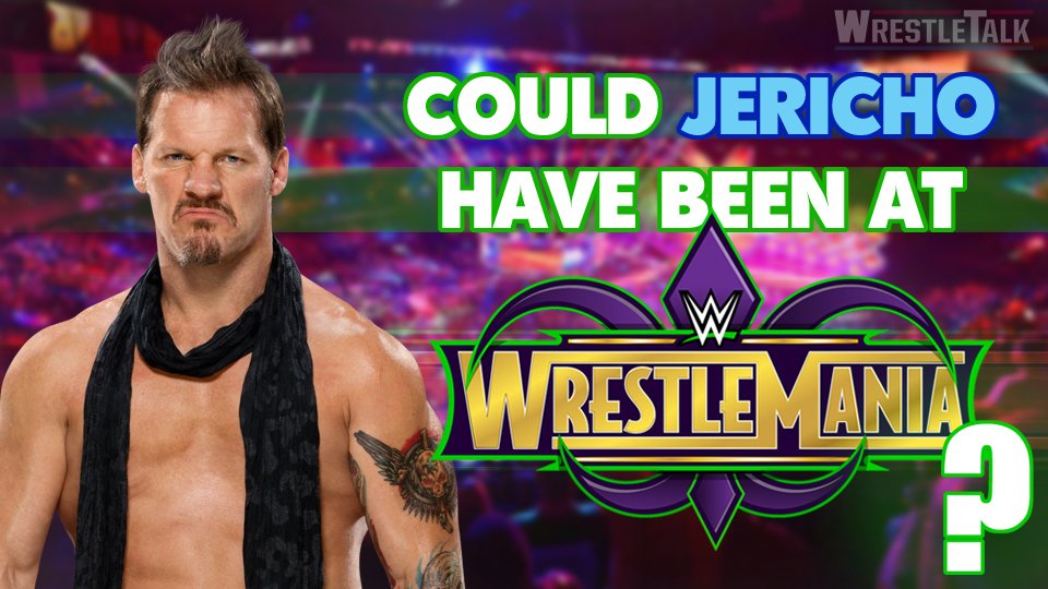 Could Chris Jericho Have Appeared At Wrestlemania 34?