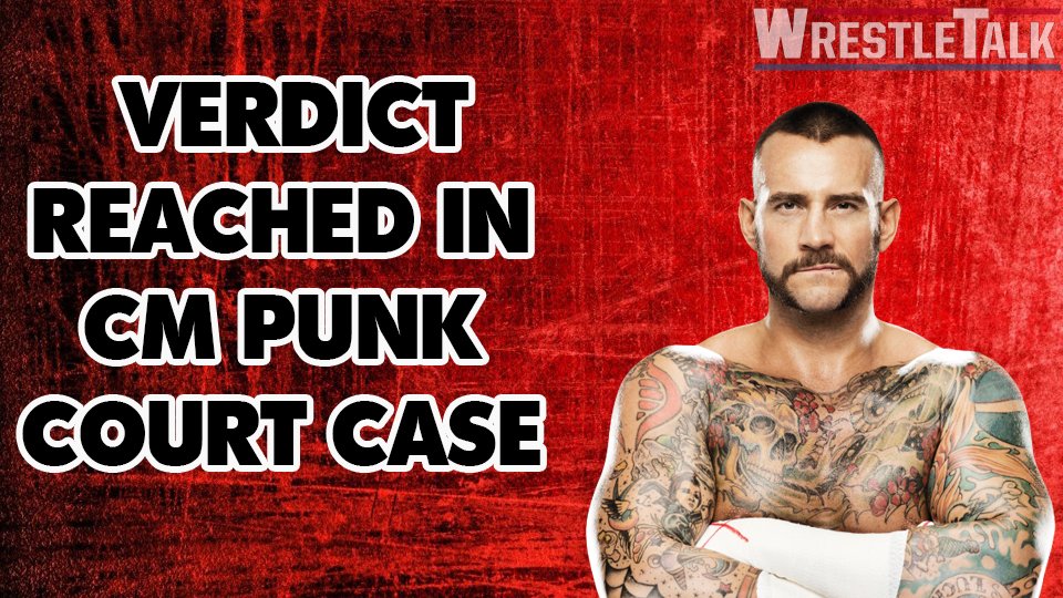 Verdict Reached In CM Punk Court Case
