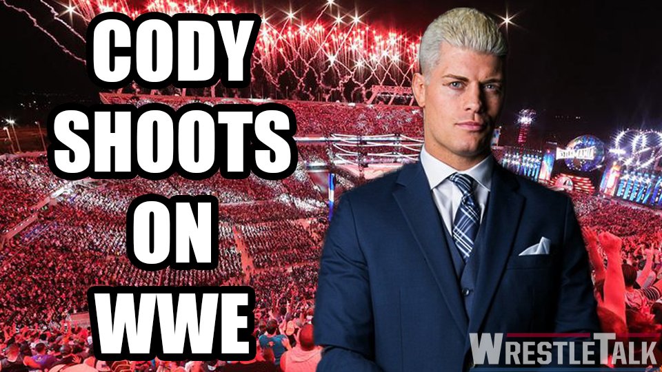 Cody SHOOTS On WWE