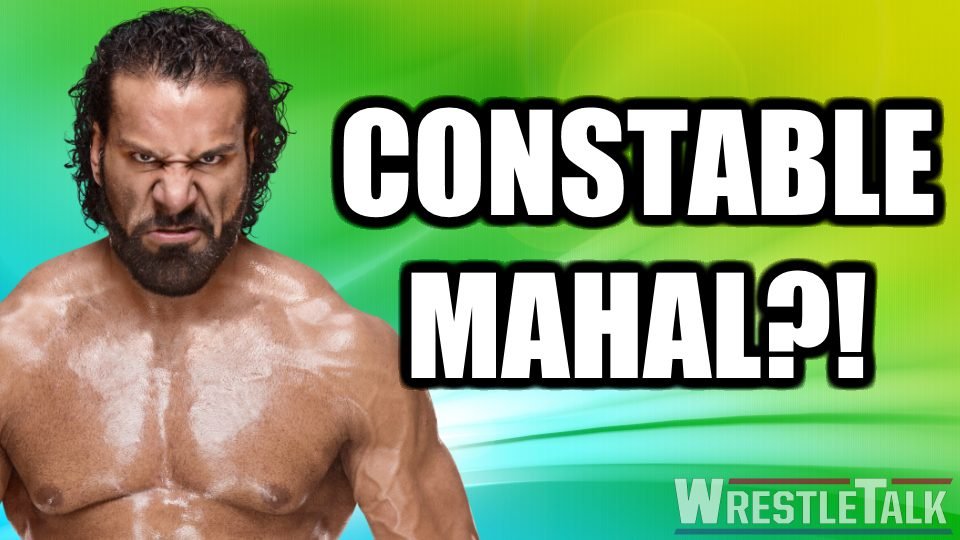 Jinder Mahal Was Planned For CONSTABLE?!