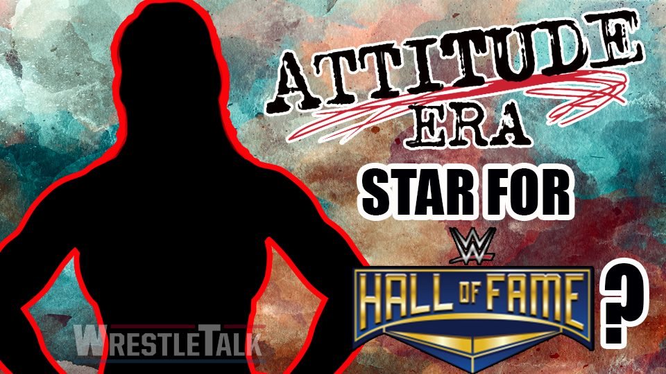 Which Attitude Era Star Has Been Rumored For The WWE Hall Of Fame?