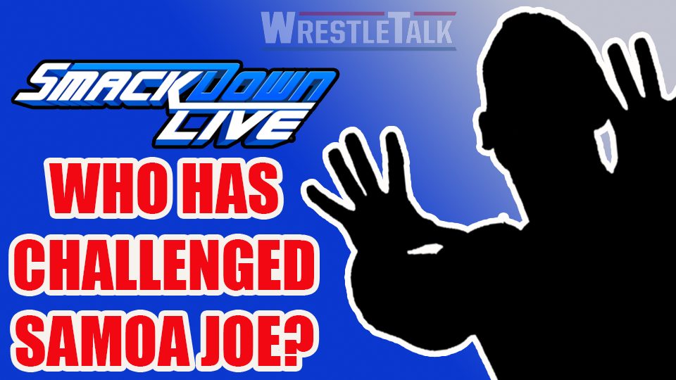 Samoa Joe’s Next Challenger on WWE Smackdown Live?