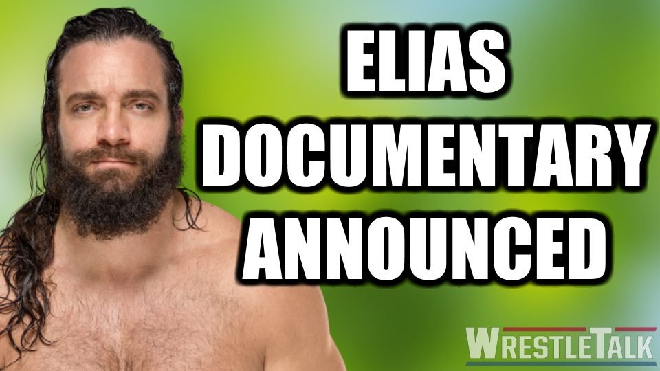 WWE Announce Elias Documentary!
