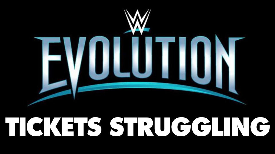 WWE Evolution Tickets Struggling