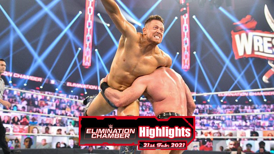 WWE Elimination Chamber 2021 Highlights