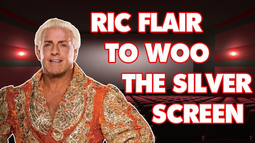 Ric Flair To Woo The Silver Screen