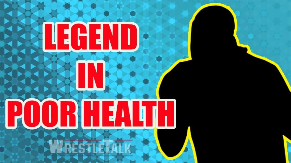 WWE Legend In Poor Health