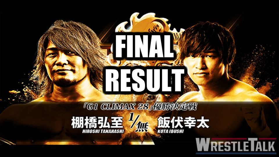 G1 Climax Final RESULTS – Ibushi vs. Tanahashi
