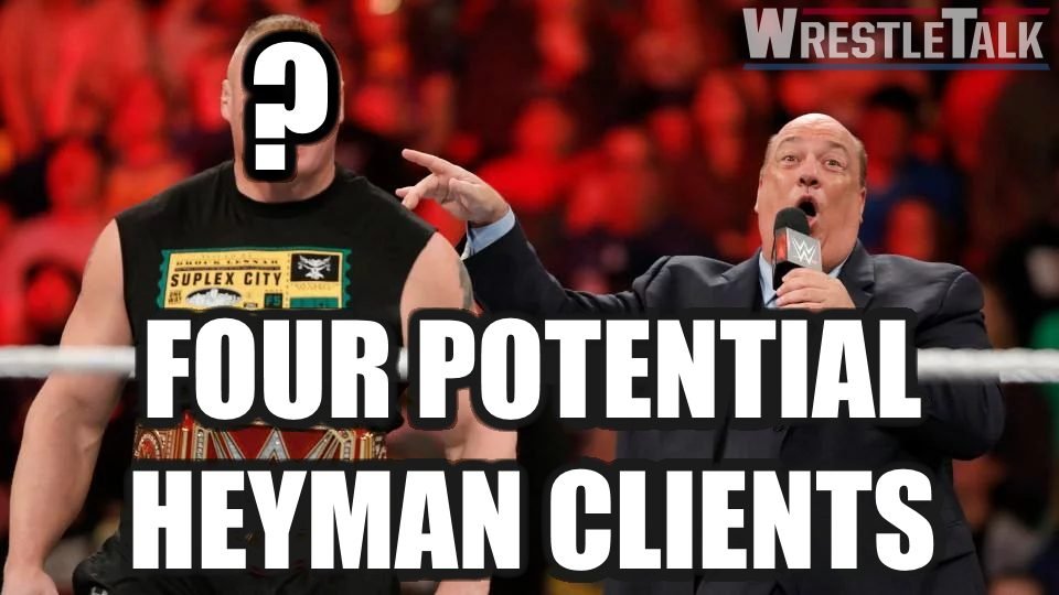 Paul Heyman – Four Potential Clients