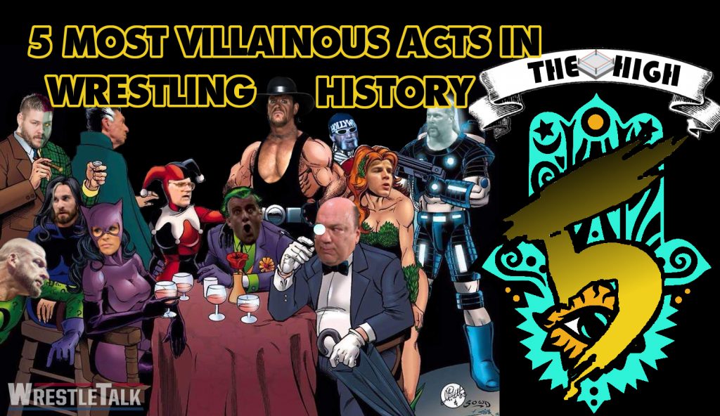 The High 5: Top 5 Villainous Acts in Wrestling