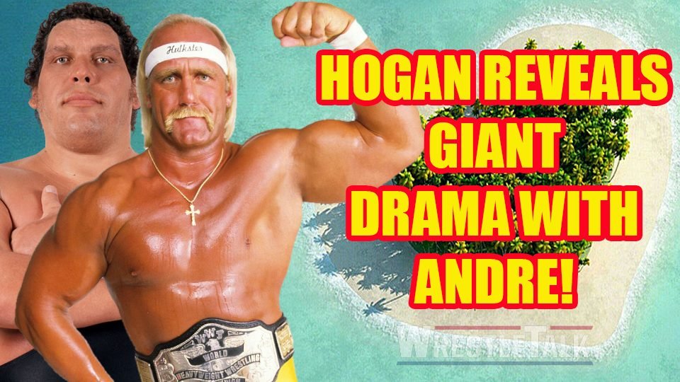 Hulk Hogan REVEALS Drama With Andre the Giant?!