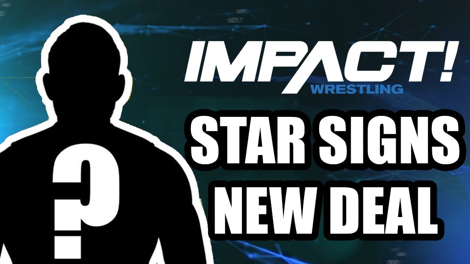 Impact Wrestling Star SIGNS New Deal