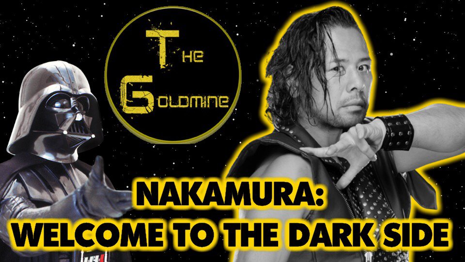 The Goldmine: Nakamura – Welcome To The Dark Side by Alex Gold