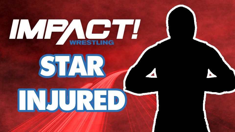 IMPACT Wrestling Star Injured?