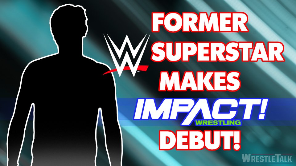 Former WWE Superstar Makes Impact Debut