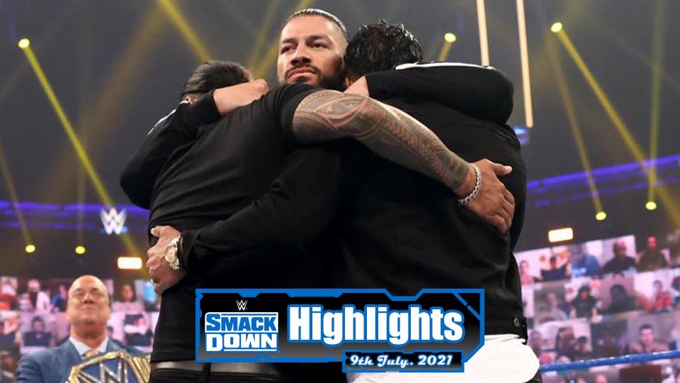 WWE SMACKDOWN Highlights – 07/09/21