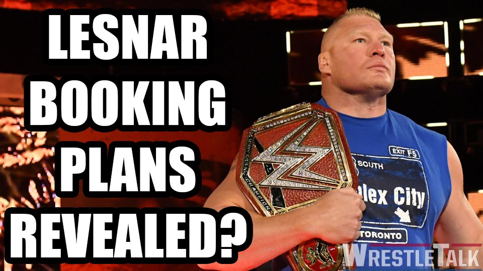 Brock Lesnar Booking Plans REVEALED?