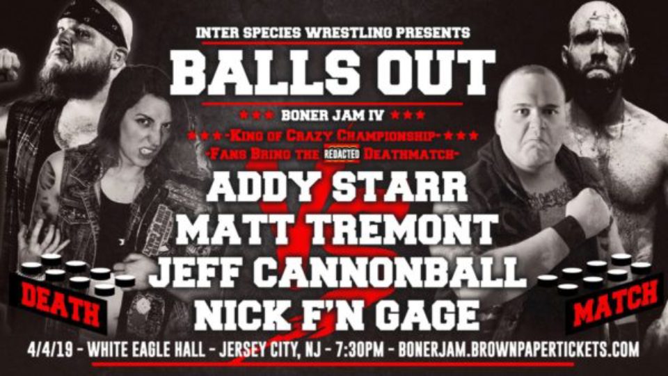 Interspecies Wrestling Boner Jam IV: Balls Out Live Results