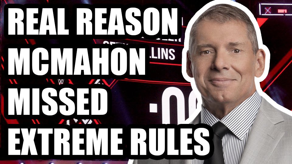 Real Reason Vince McMahon MISSED WWE Extreme Rules