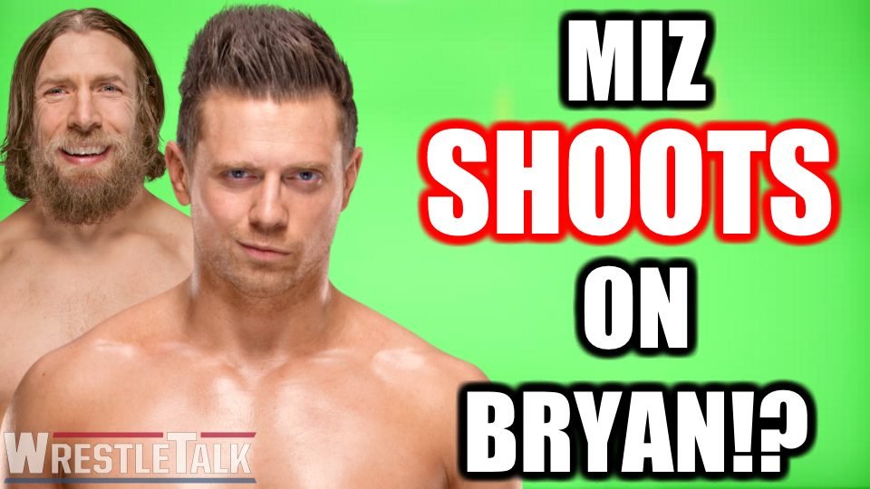 The Miz SHOOTS On Daniel Bryan!?