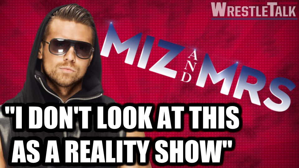 The Miz SHOOTS On Miz & Mrs