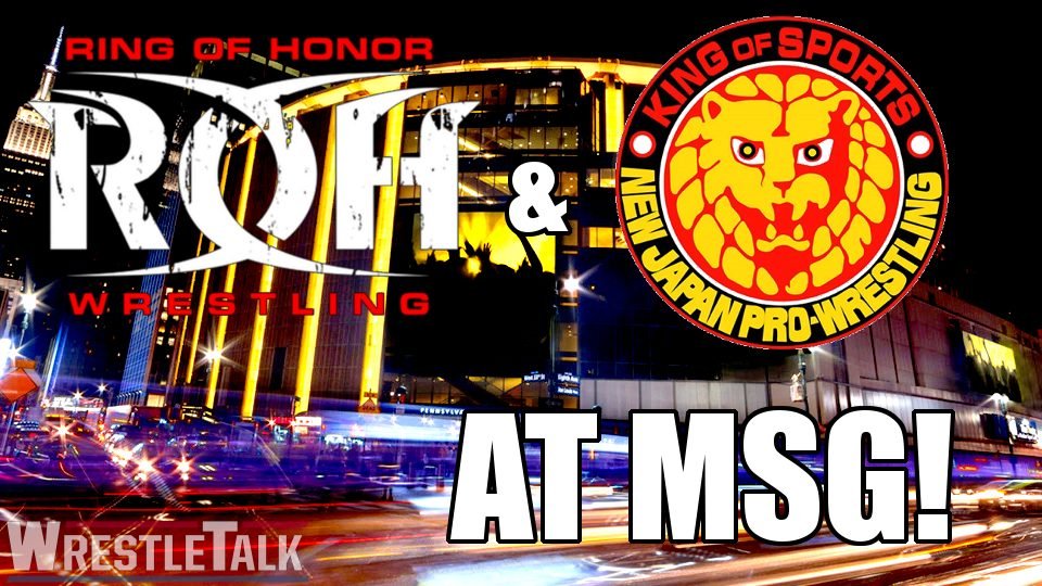 ROH/NJPW At MSG!